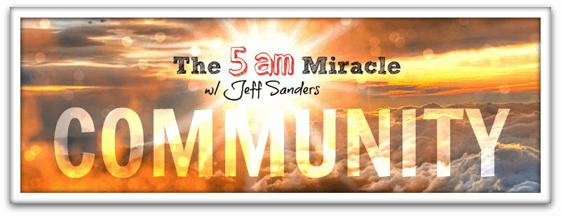Join The 5 AM Miracle Community!