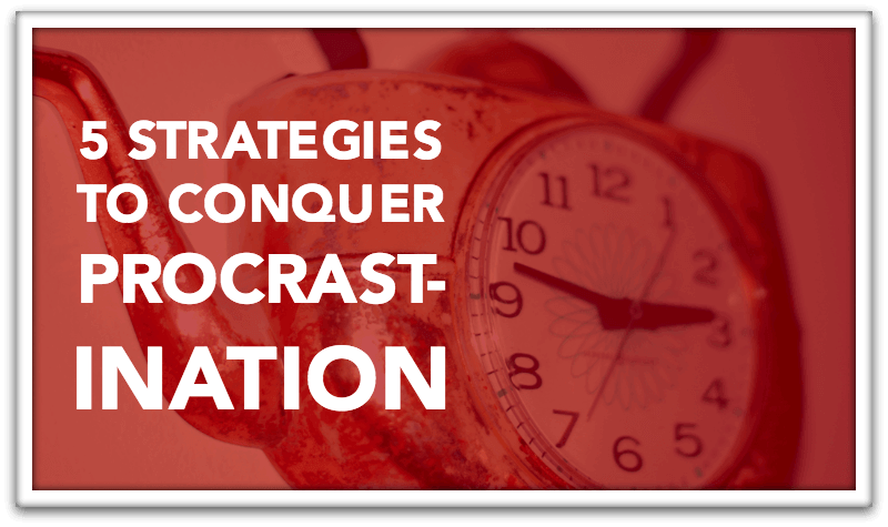 Conquer Procrastination