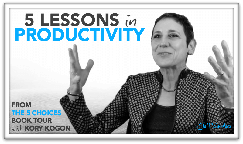 5 Lessons in Productivity with Kory Kogon