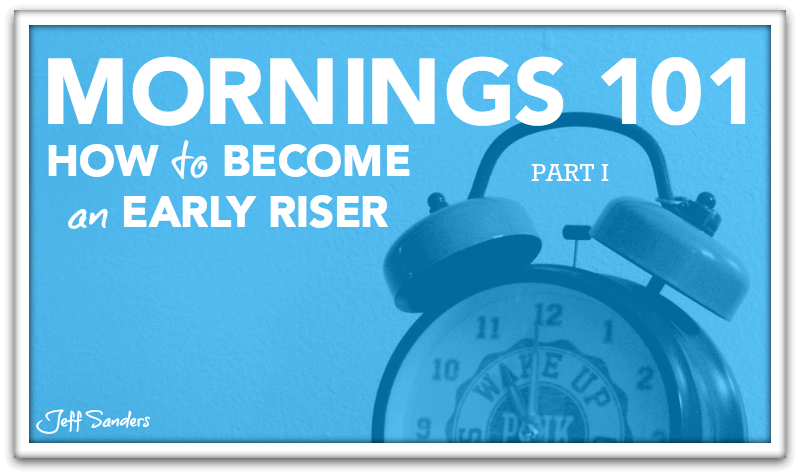 Mornings 101: How to Become an Early Riser