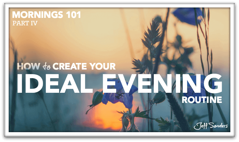 How to Create Your Ideal Evening Routine