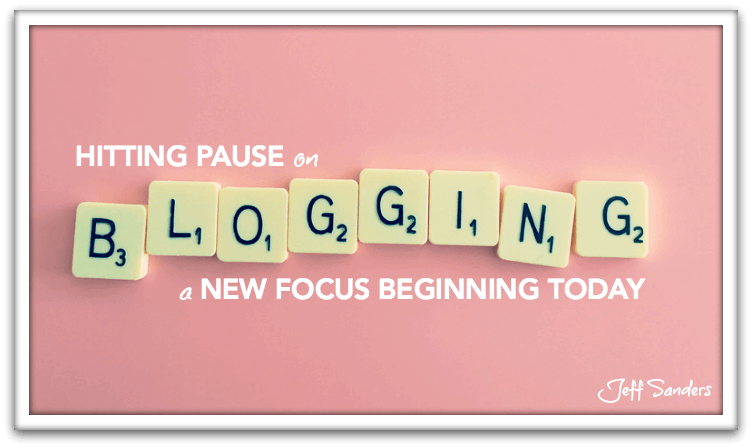 Hitting Pause on Blogging: A New Focus Beginning Today