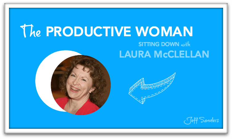 The Productive Woman: Laura McClellan
