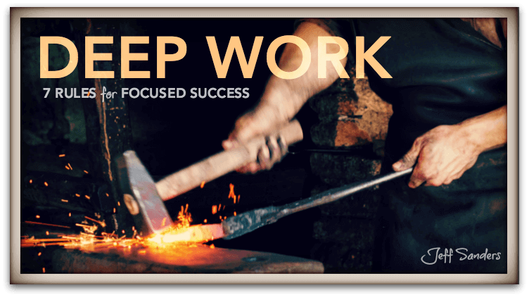 Deep Work: 7 Rules for Focused Success