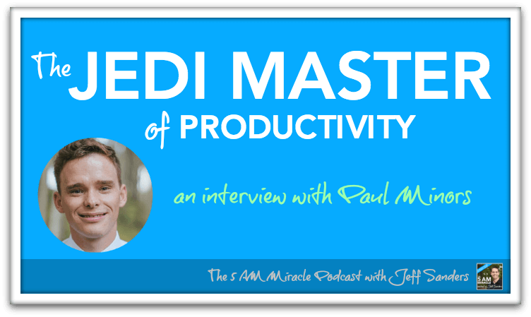 The Jedi Master of Productivity: An Interview with Paul Minors