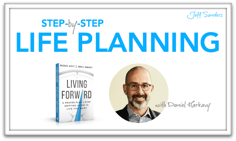 Stepy-by-Step Life Planning with Daniel Harkavy