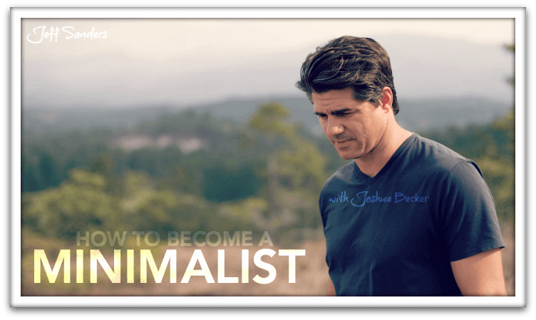 How to Become a Minimalist with Joshua Becker