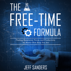 The Free-Time Formula Audiobook by Jeff Sanders